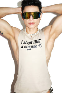 Slept Like A Corpse Low Armhole Tank- Tank
