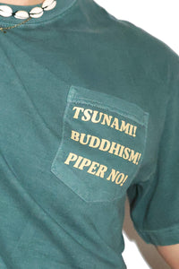 Tsunami, Buddhism, Piper No! Vintage Pocket Tee-Dark Green