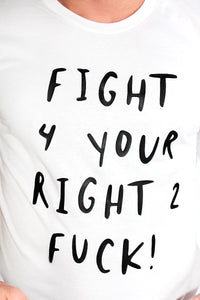 Fight 2 Fuck Tee-White