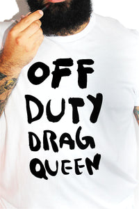 PLUS: Off Duty Drag Queen Tee- White