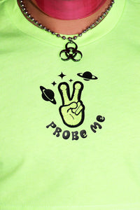 Probe Me Extreme Crop Tee- Neon Green