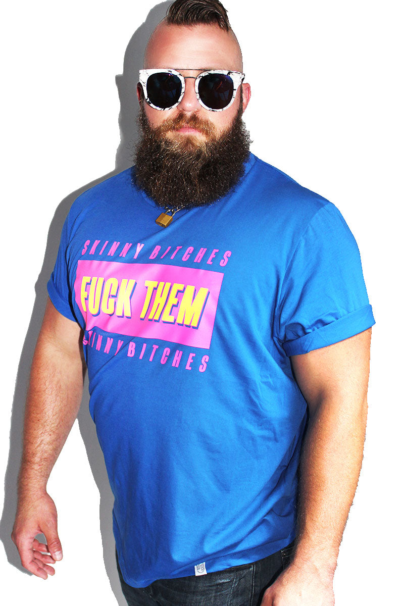 PLUS: Fuck Them Skinny Bitches Tee - Royal