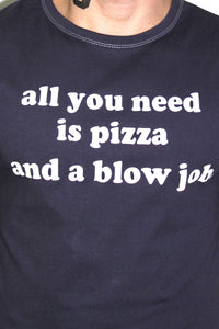 Pizza and a Blow Job Tee- Navy