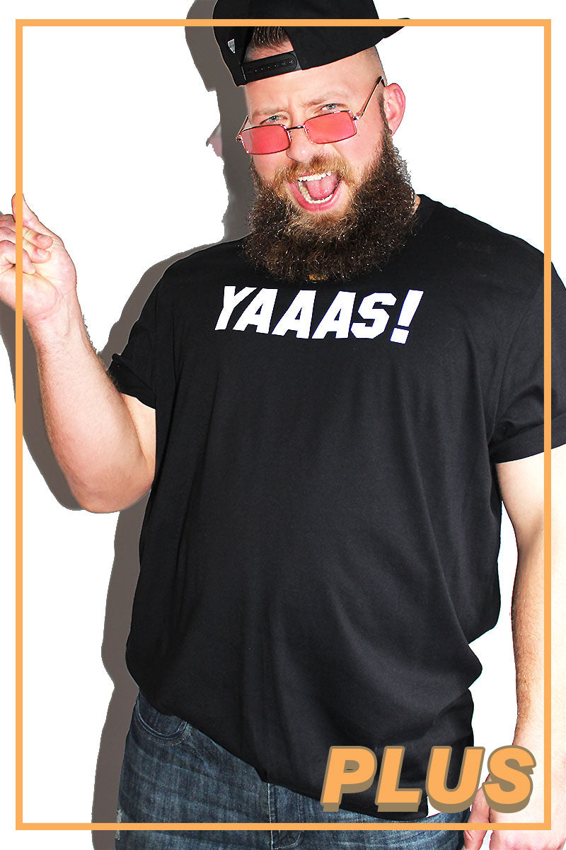 PLUS: YAAAS! Tee-Black