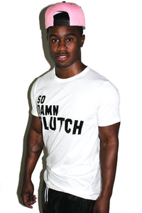So Damn Clutch Tee- White