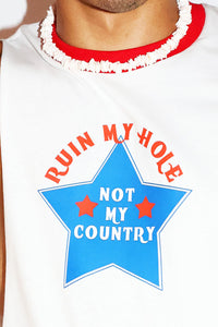 Ruin My Hole Not My Country Ringer Low Arm Shredder-White