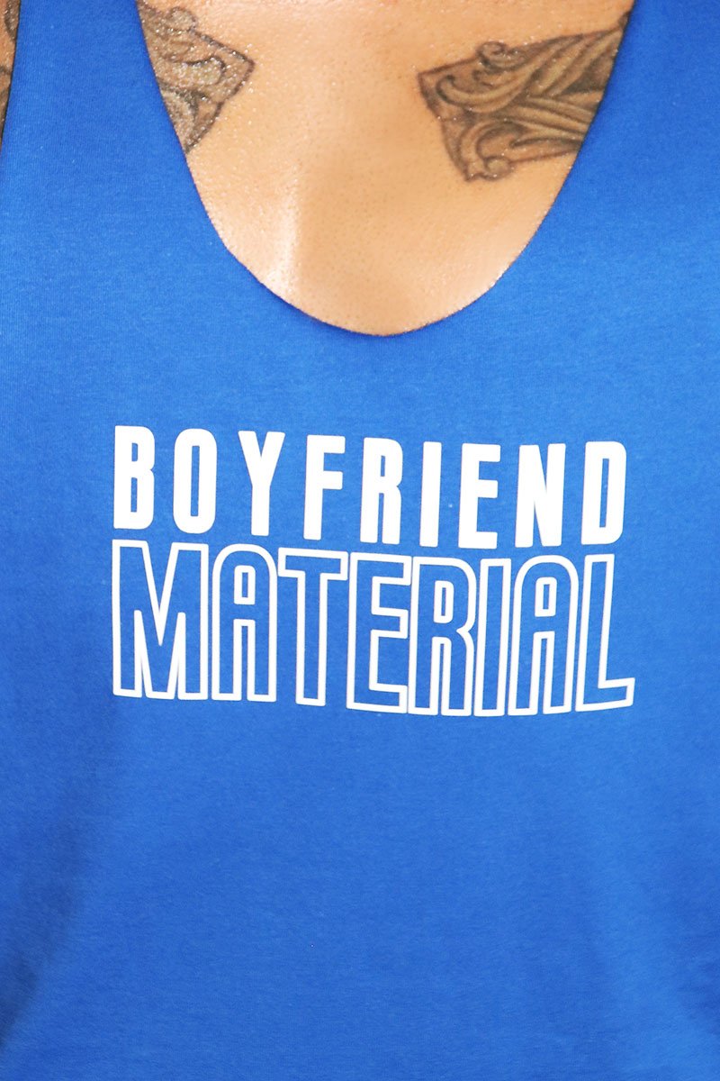 Boyfriend Material String Tank- Royal