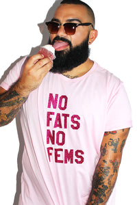 PLUS: No Fats No Fems Tee- Pink Sparkle