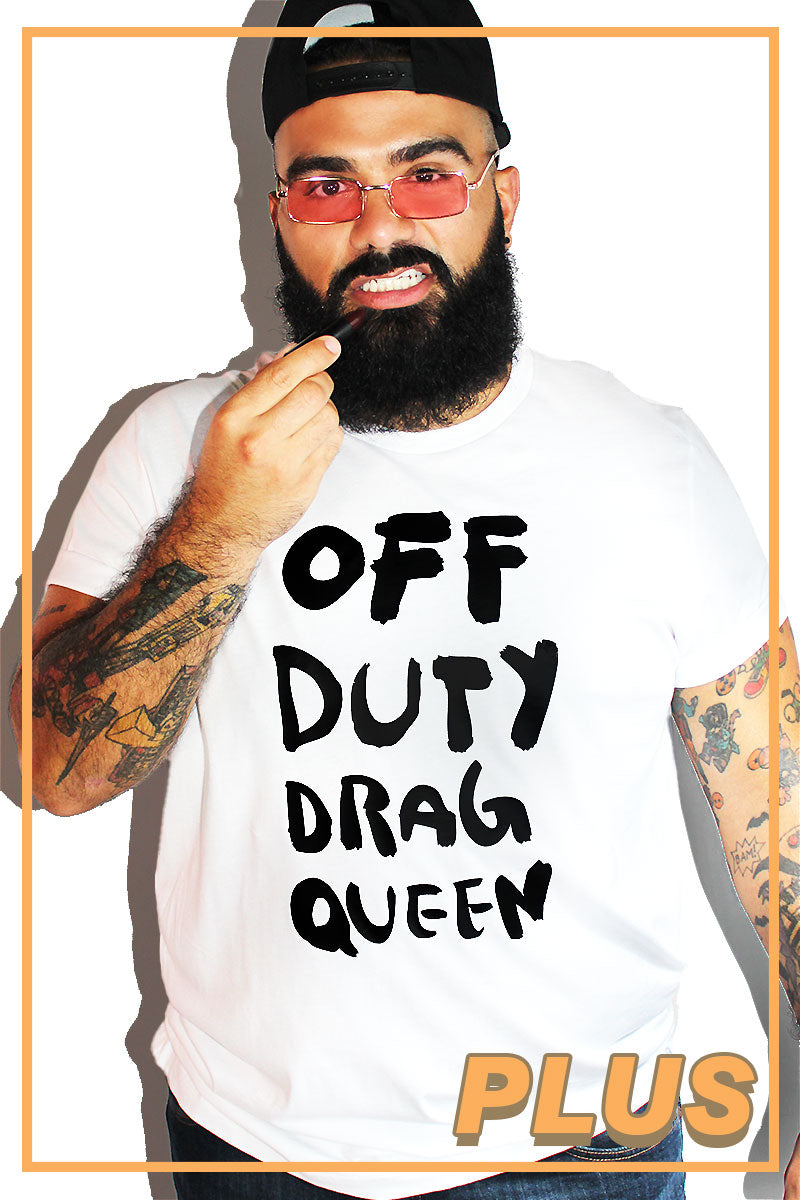 PLUS: Off Duty Drag Queen Tee- White