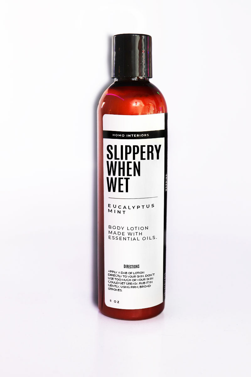 Slippery When Wet Body Lotion- Eucalyptus & Mint