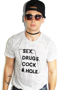 Sex, Drugs, Cock and Hole Tee- White Marble
