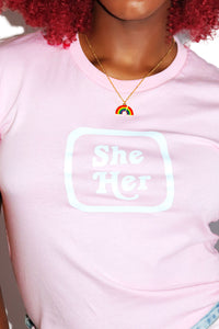 She / Her Pronouns Fitted Tee- Pink