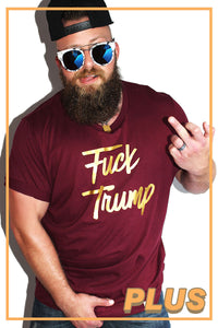 PLUS: Fuck Trump Tee- Burgundy