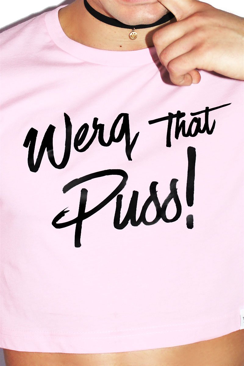 Werq That Puss Crop Tee- Pink